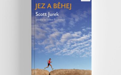 Jez a běhej – Scott Jurek, Steve Friedman